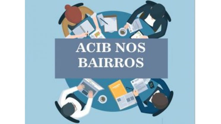 Acib reúne empresários no bairro Progresso