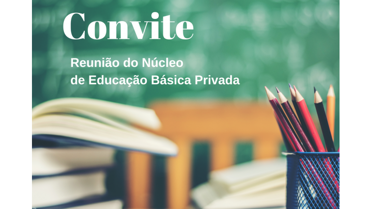 Núcleo de Educação Básica Privada convida para reunião aberta