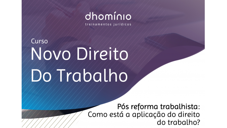 Curso esclarece sobre novo Direito do Trabalho