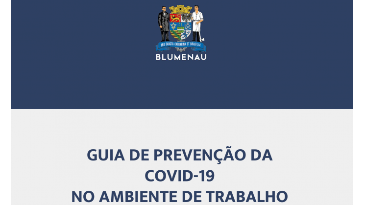 Prefeitura de Blumenau disponibiliza guia de prevenção ao Covid-19 para ambientes de trabalho