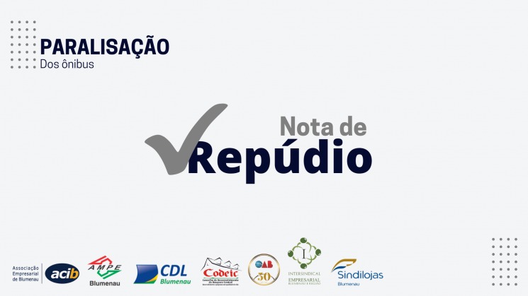 Entidades empresariais e de classe de Blumenau manifestam repúdio à paralisação dos ônibus