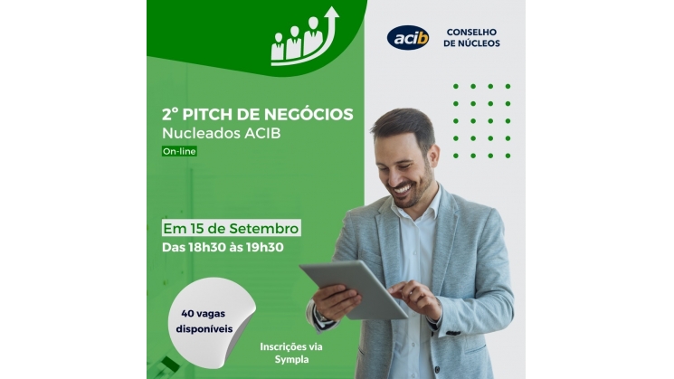 Inscrições abertas para segunda edição do Pitch de Negócios para empresas nucleadas