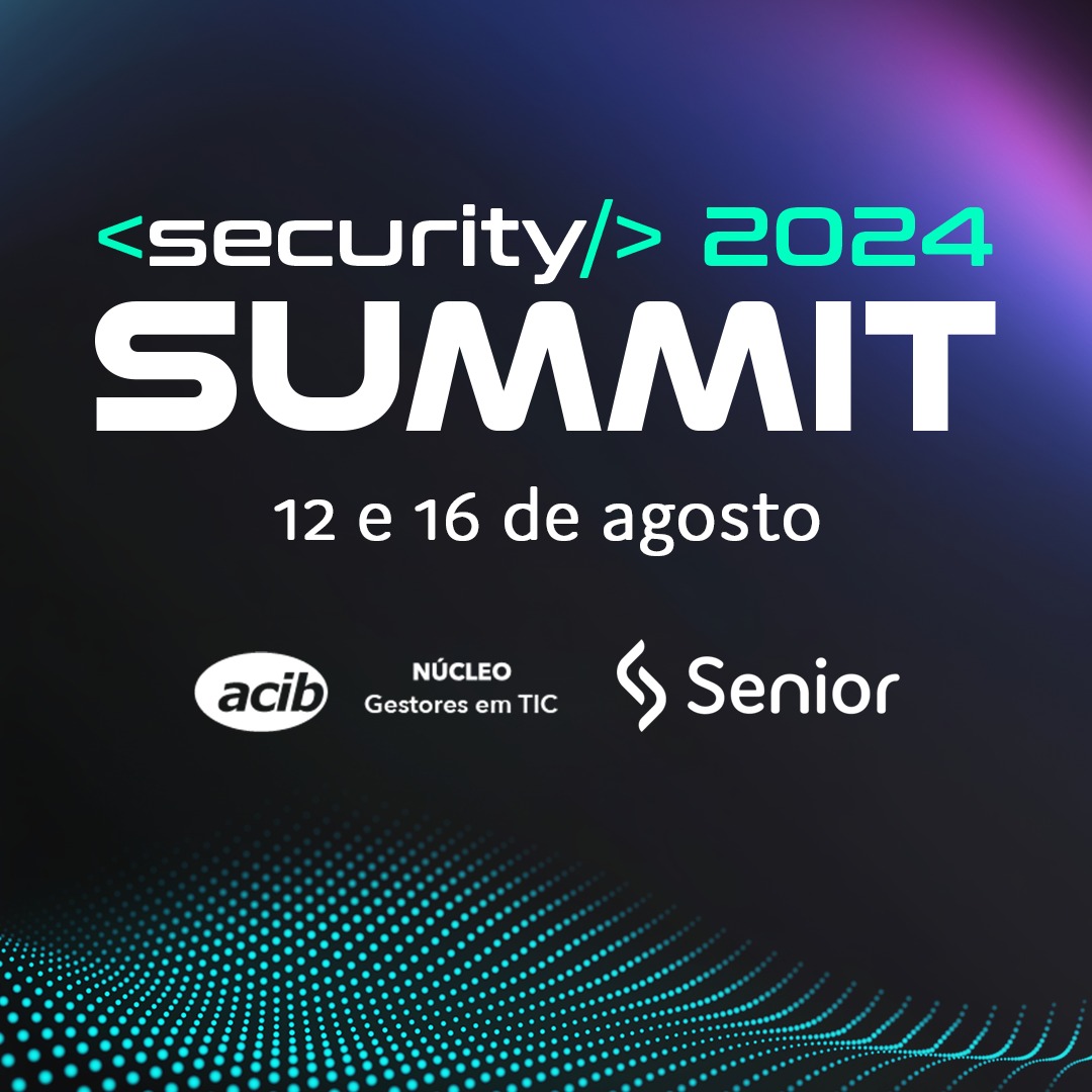 Acib e Senior unem forças para o Security Summit 2024