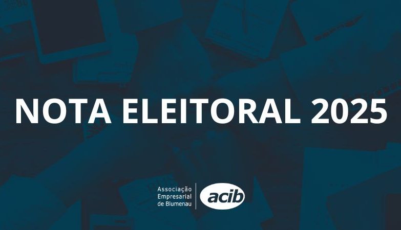 ACIB divulga Nota Eleitoral 2025