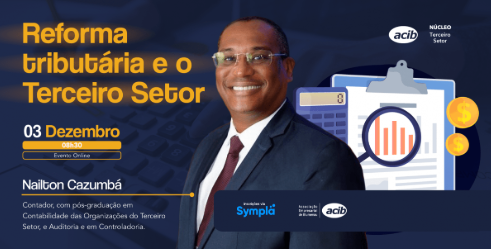 Núcleo de Terceiro Setor da Acib realiza encontro sobre Reforma Tributária