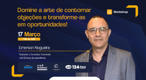 ACIB promove workshop sobre como transformar  objeções de clientes em oportunidades de venda