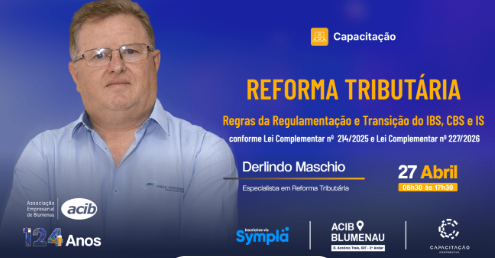 ACIB promove capacitação sobre regras  e transição da Reforma Tributária