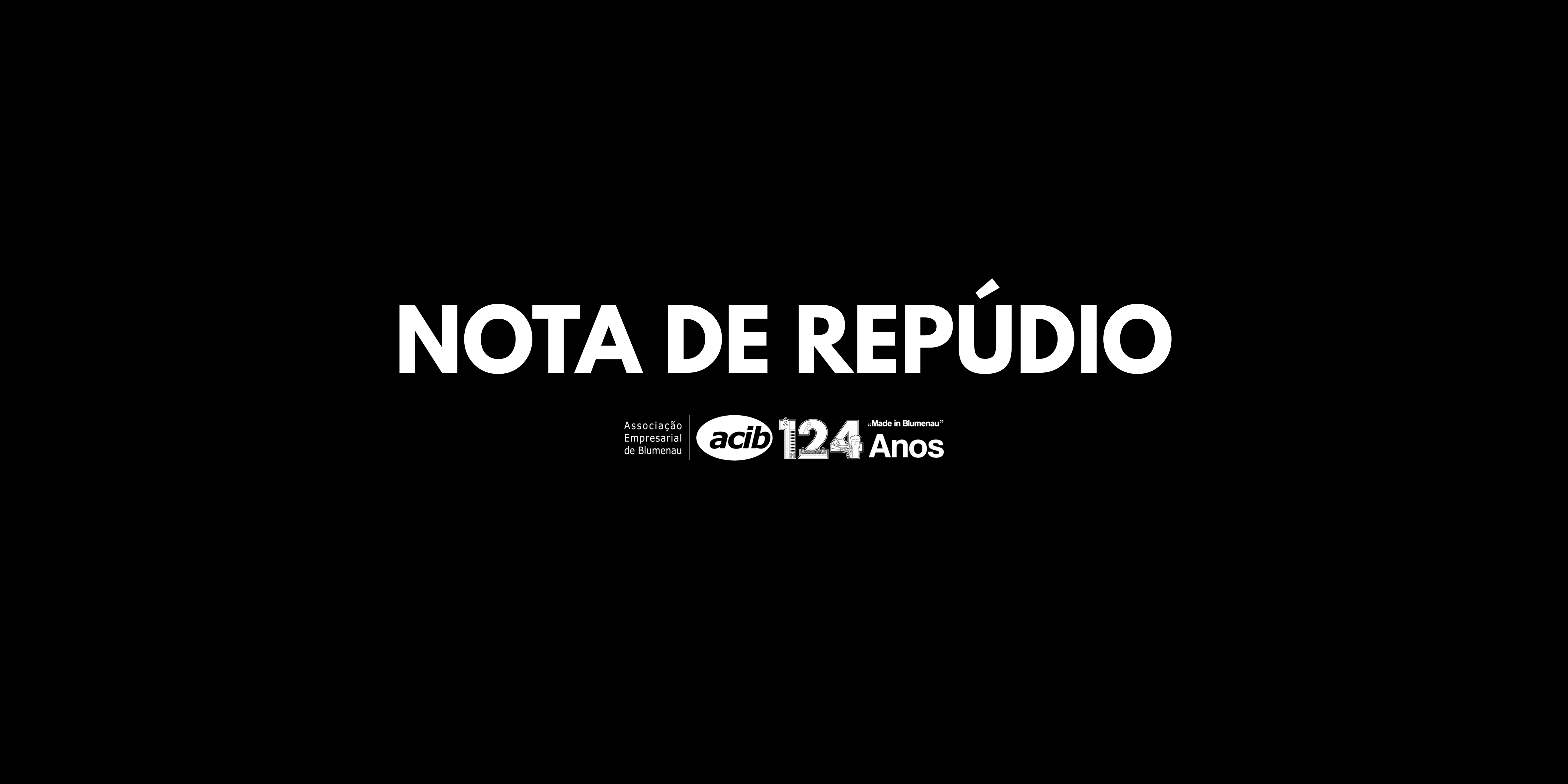 Nota de repúdio da ACIB às informações reveladas pela Operação Ponto Final