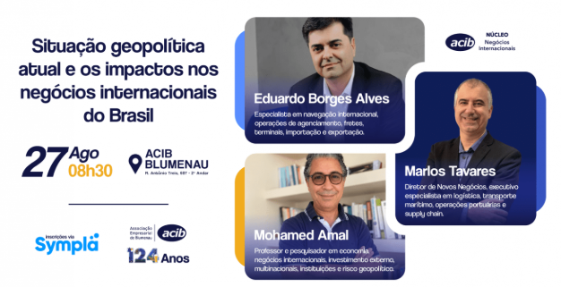 ACIB promove encontro sobre geopolítica e  impactos nos negócios internacionais